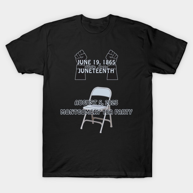 Montgomery Tea Party/Juneteenth T-Shirt by Brova1986